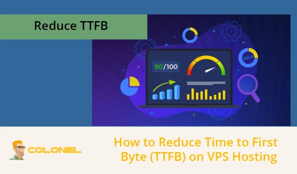 How to Reduce Time to First Byte