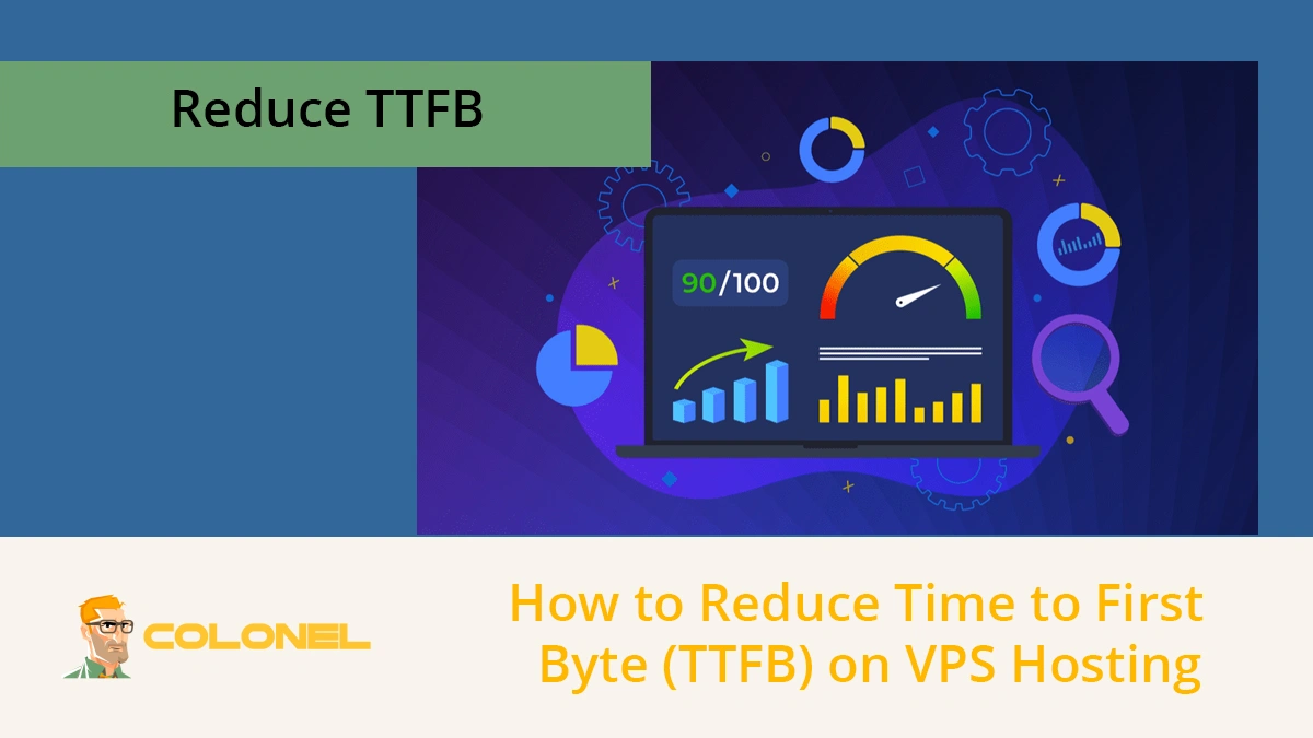 How to Reduce Time to First Byte