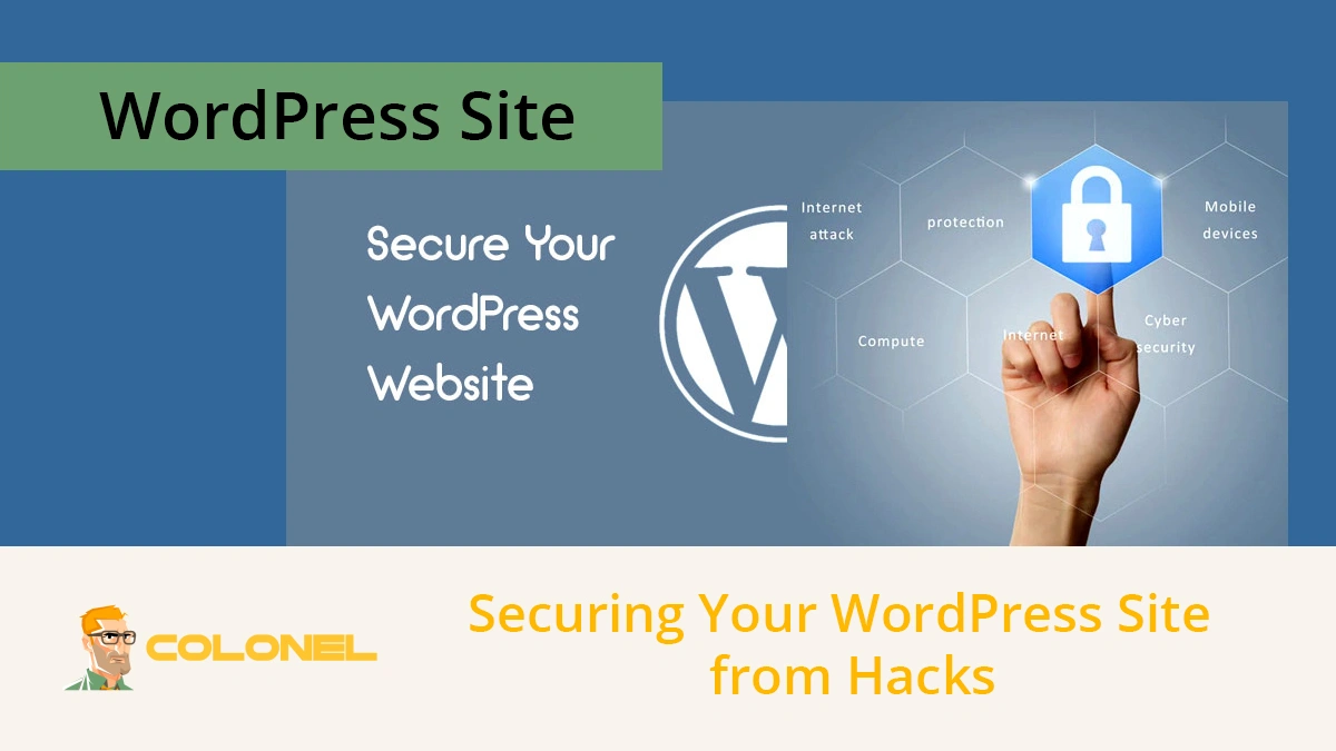 Securing Your WordPress Site from Hacks