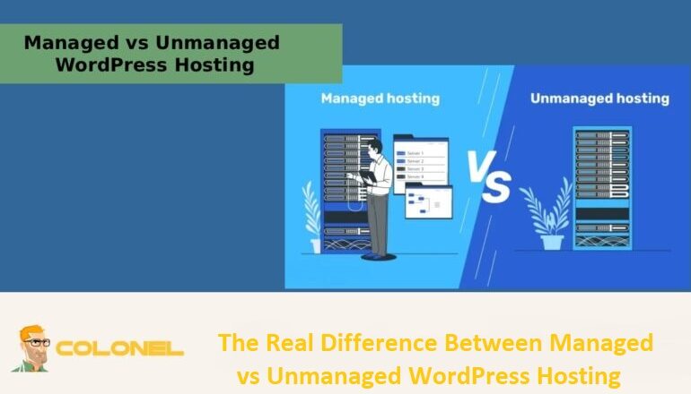 The Real Difference Between Managed vs Unmanaged WordPress Hosting