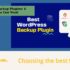WordPress Backup Plugins: 6 Tools You Can Trust