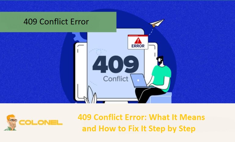 409 Conflict Error
