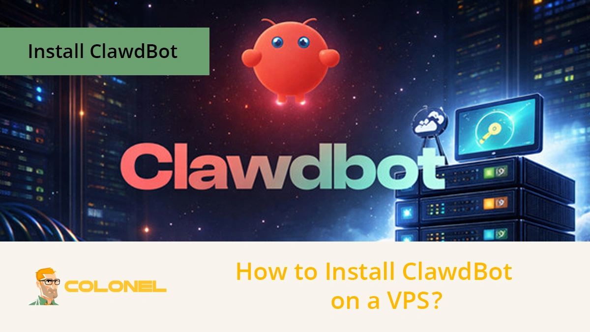 How to Install ClawdBot on a VPS