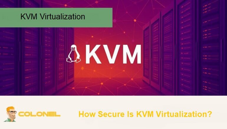 KVM Virtualization
