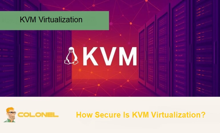 KVM Virtualization