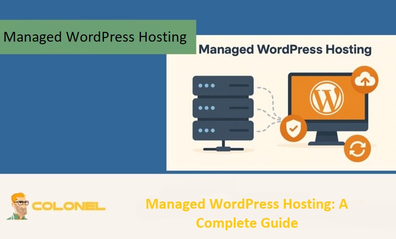 Managed WordPress Hosting A Complete Guide