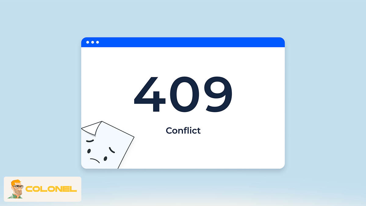 409 Conflict Error: What It Means and How to Fix It Step by Step 5 عکس داخل متن کلنل 12