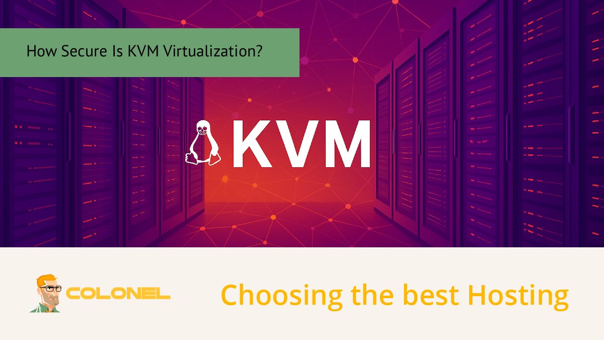How Secure Is KVM Virtualization?