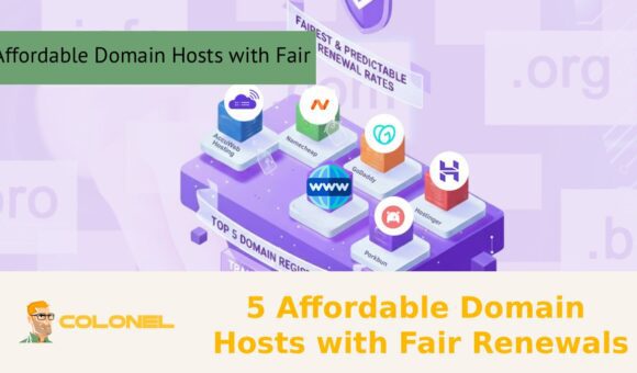 5 Affordable Domain Hosts with Fair Renewals