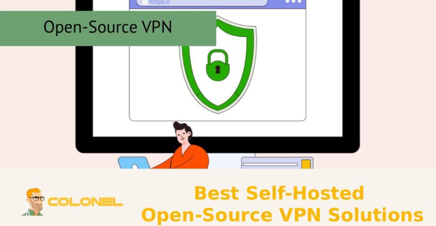 Best Self Hosted Open Source VPN Solutions