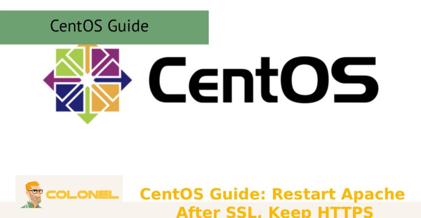 CentOS Guide: Restart Apache After SSL, Keep HTTPS