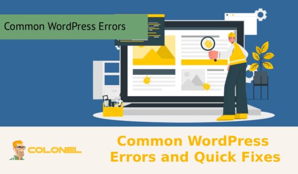 Common WordPress Errors and Quick Fixes