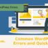 Common WordPress Errors and Quick Fixes