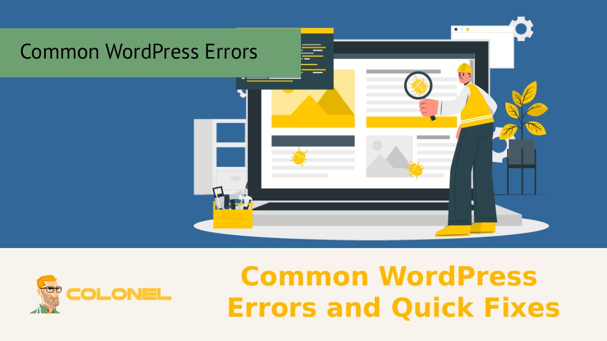 Common WordPress Errors and Quick Fixes