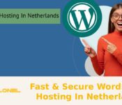 Fast & Secure WordPress Hosting In Netherlands