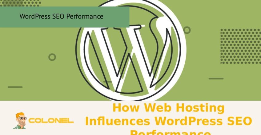 How Web Hosting Influences WordPress SEO Performance