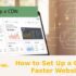 How to Set Up a CDN for Faster Websites