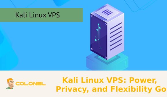 Kali Linux VPS: Power, Privacy, and Flexibility Go