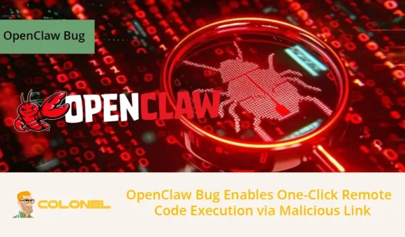 OpenClaw Bug Enables One-Click RCE via Malicious Link
