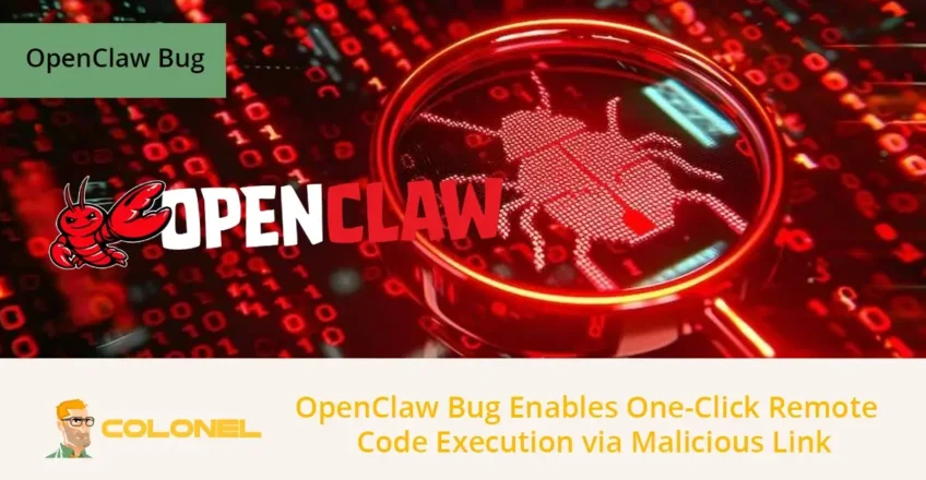 OpenClaw Bug Enables One-Click RCE via Malicious Link