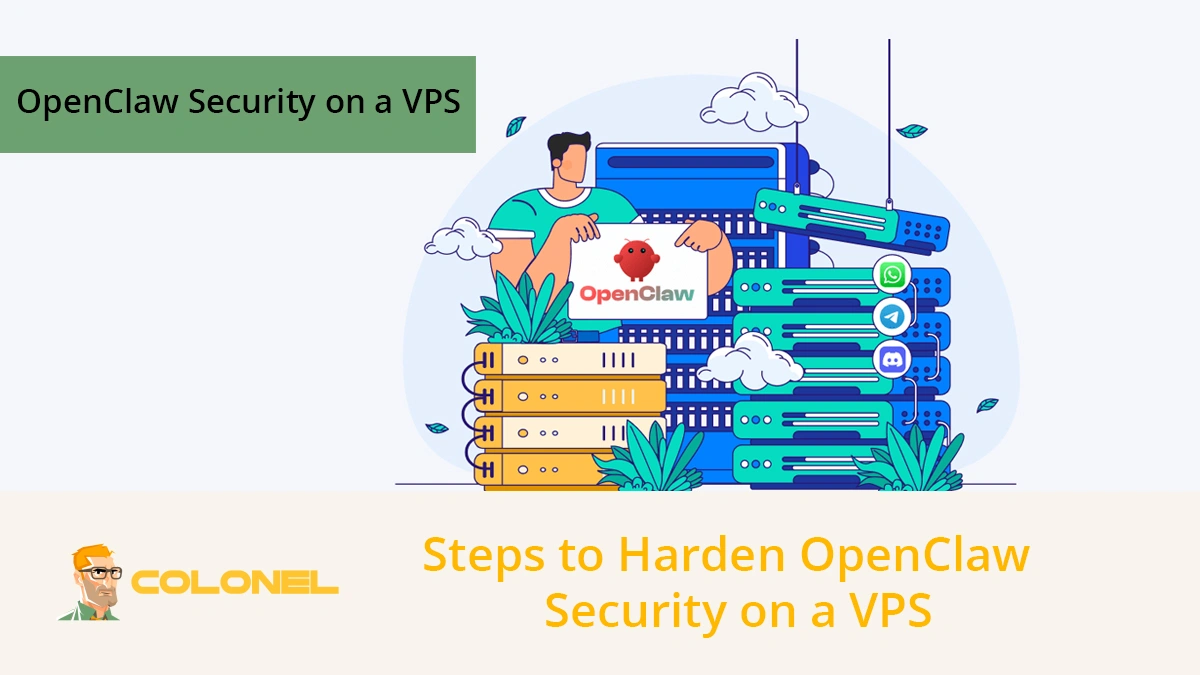 Steps to Harden OpenClaw Security on a VPS