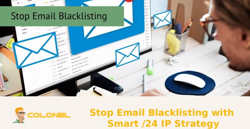 Stop Email Blacklisting with Smart /24 IP Strategy