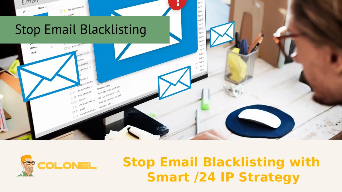 Stop Email Blacklisting with Smart /24 IP Strategy