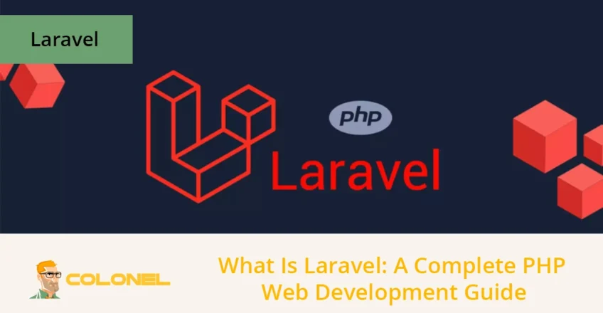 What Is Laravel