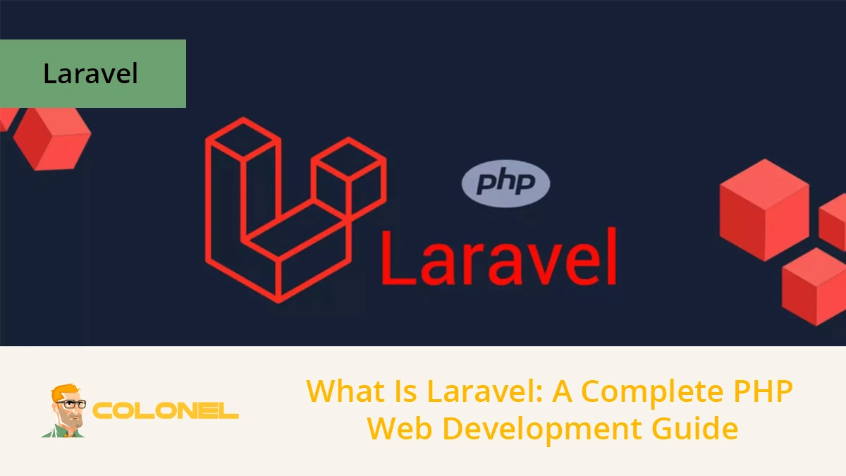 What Is Laravel