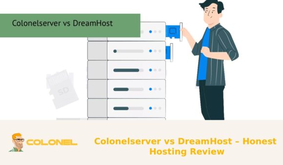 Colonelserver vs DreamHost – Honest Hosting Review