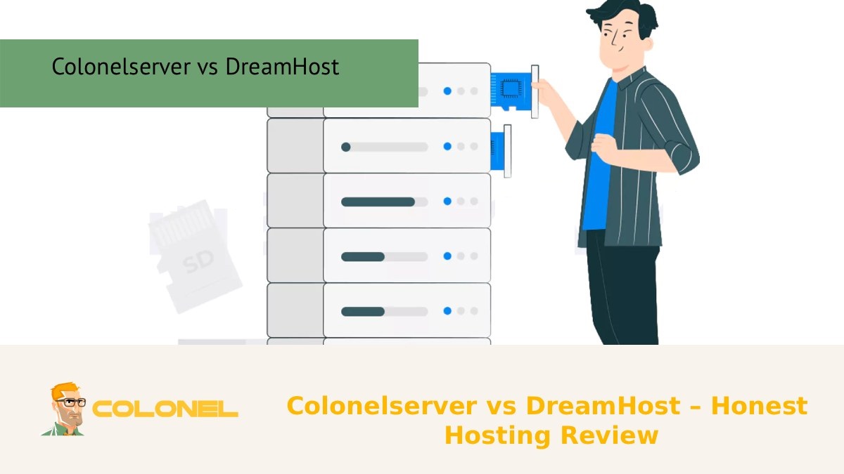 Colonelserver vs DreamHost – Honest Hosting Review