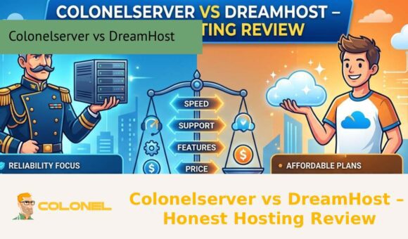 Colonelserver vs DreamHost – Honest Hosting Review