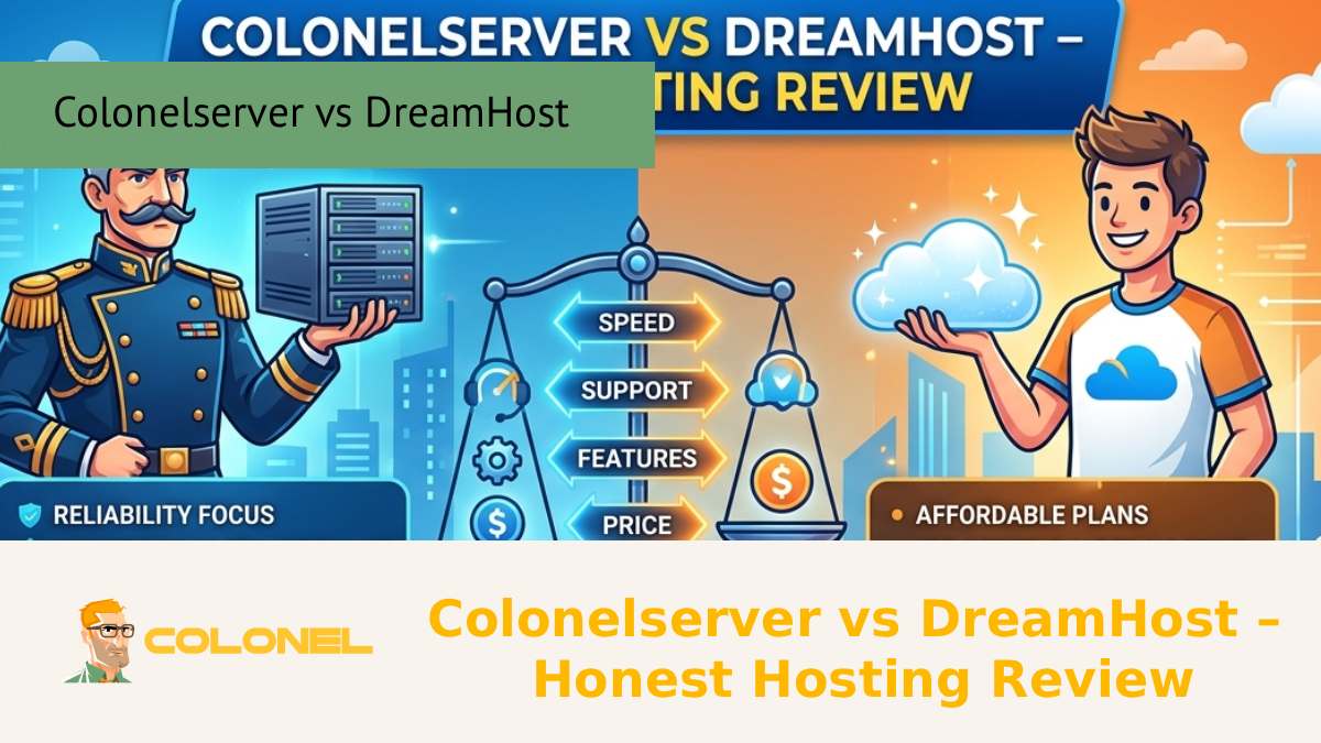 Colonelserver vs DreamHost – Honest Hosting Review