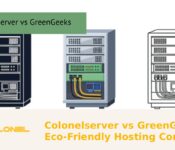 Colonelserver vs GreenGeeks – Eco-Friendly Hosting Compared