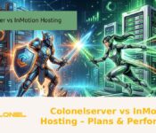 Colonelserver vs InMotion Hosting – Plans & Performance