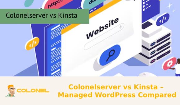 Colonelserver vs Kinsta – Managed WordPress Compared
