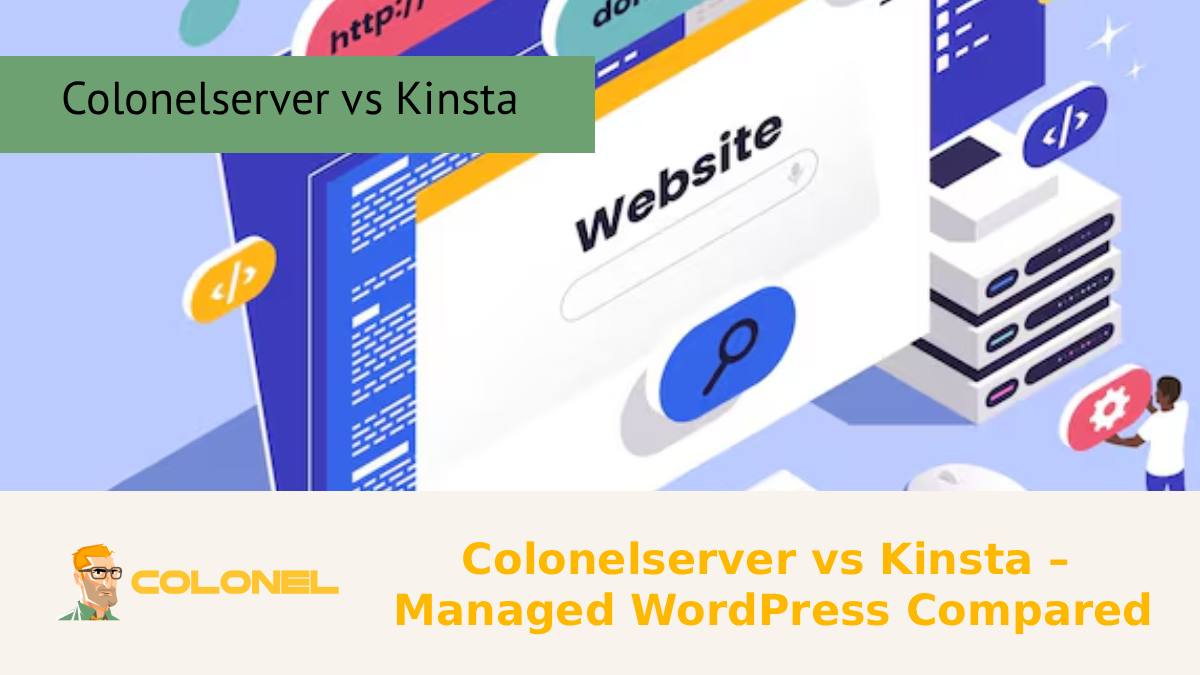 Colonelserver vs Kinsta – Managed WordPress Compared