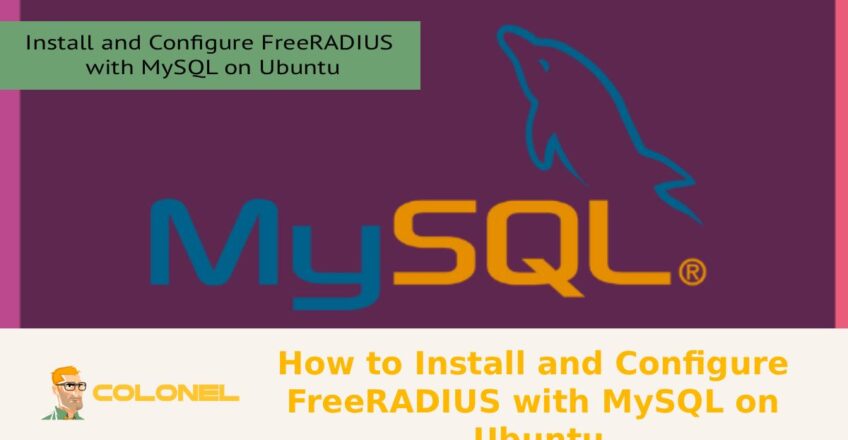 How to Install and Configure FreeRADIUS with MySQL on Ubuntu