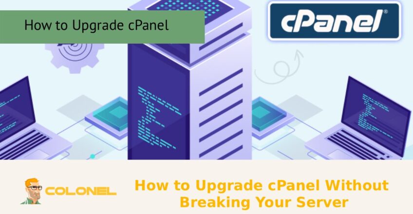 How to Upgrade cPanel Without Breaking Your Server