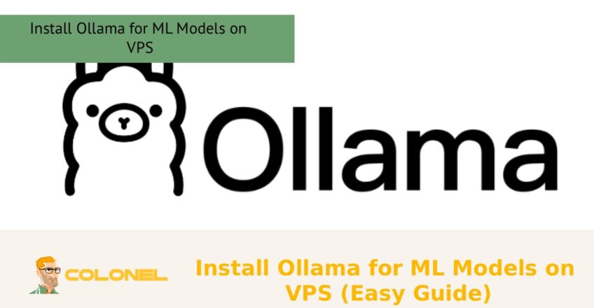 Install Ollama for ML Models on VPS (Easy Guide)