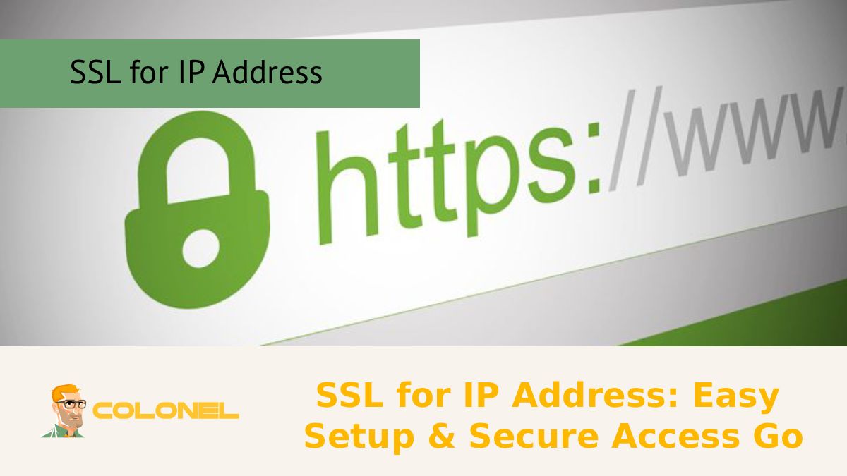 SSL for IP Address: Easy Setup & Secure Access Go