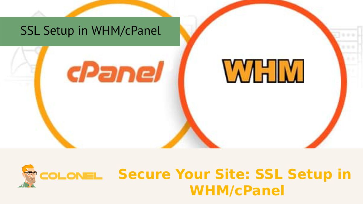 Secure Your Site: SSL Setup in WHM/cPanel