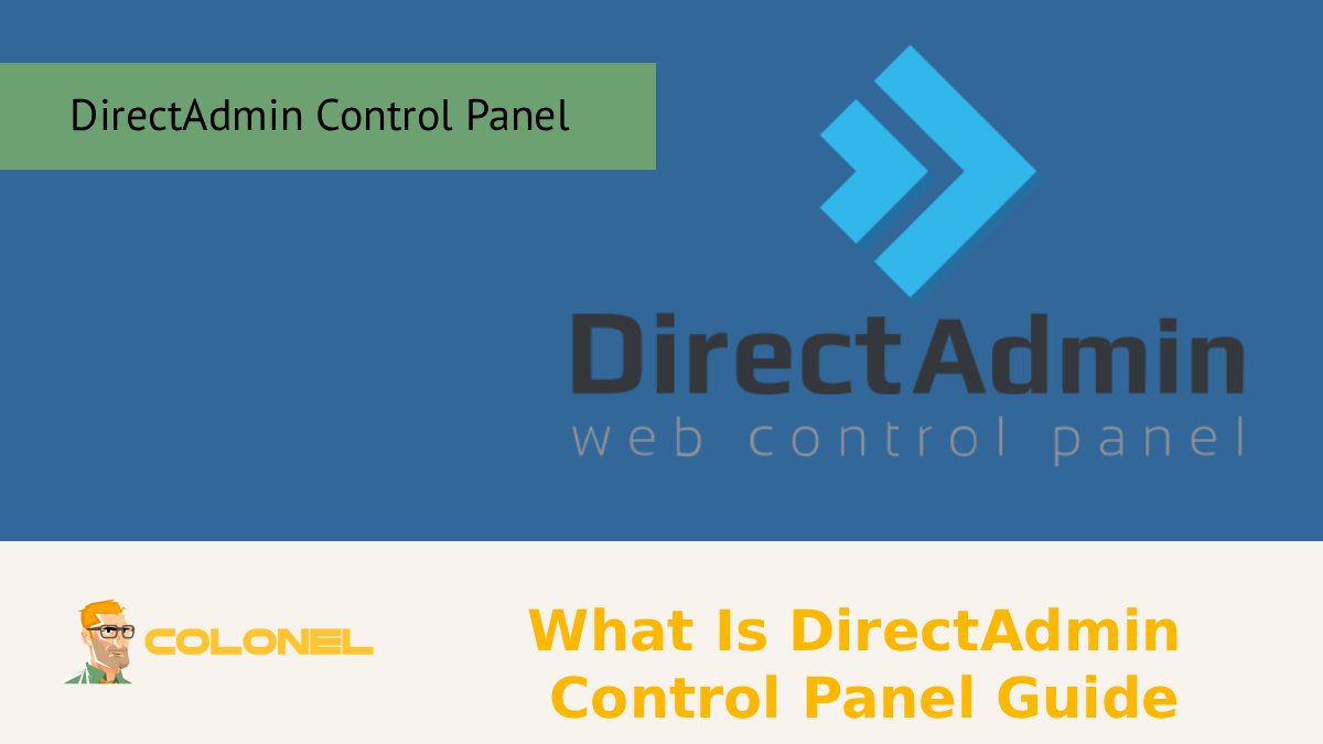 What Is DirectAdmin Control Panel Guide