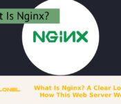 What Is Nginx? A Clear Look at How This Web Server Works