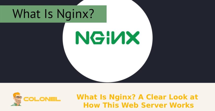 What Is Nginx? A Clear Look at How This Web Server Works