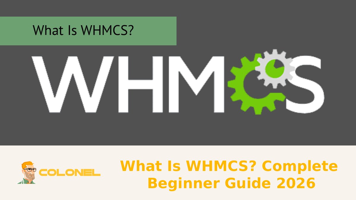 What Is WHMCS? Complete Beginner Guide 2026
