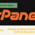 cPanel Authentication Bypass Critical Bug Alert v2