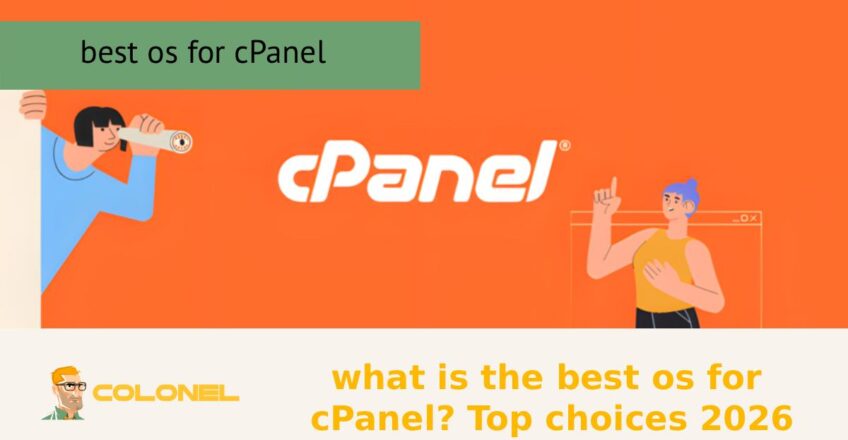 what is the best os for cPanel? Top choices 2026