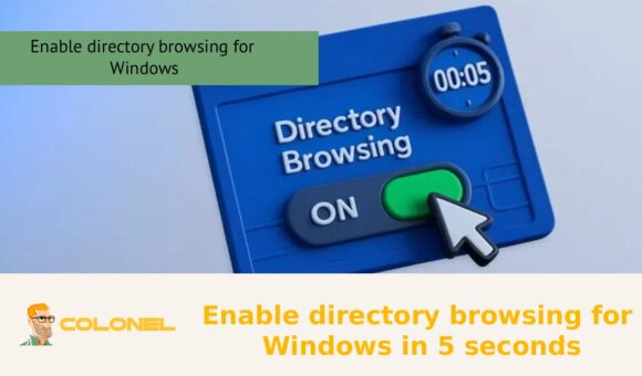 Enable directory browsing for Windows in 5 seconds
