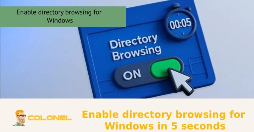 Enable directory browsing for Windows in 5 seconds